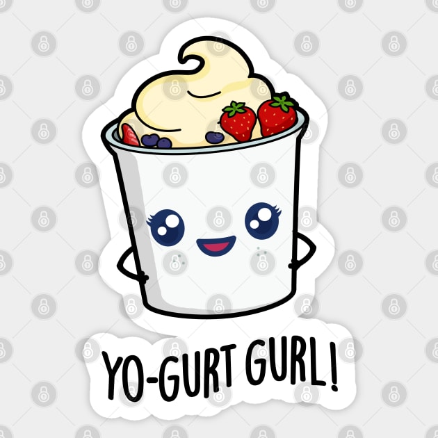 Yo-gurt Gurl Cute Yogurt Pun Sticker by punnybone